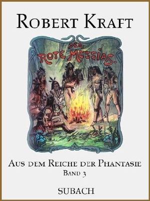 [Aus dem Reiche der Phantasie 03] • Der rote Messias